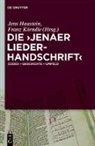 Jens Haustein, Franz Körndle - Die 'Jenaer Liederhandschrift'