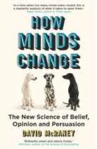 David McRaney, McRaney David - How Minds Change