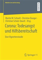 Christine Dunger, Martin W. Schnell, Christian Schulz-Quach - Corona: Todesangst und Hilfsbereitschaft