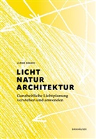 Ulrike Brandi - Licht, Natur, Architektur
