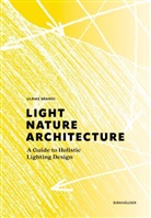 Ulrike Brandi - Light, Nature, Architecture