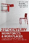 Zofia Bajorek, Stephen Bevan, Ian Brinkley, Cary Cooper - 21st Century Workforces and Workplaces