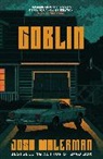 Josh Malerman, Malerman Josh - Goblin