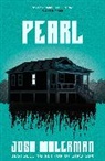 Josh Malerman, Malerman Josh - Pearl