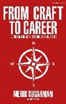 Tracy Moss, Merri Sugarman - From Craft to Career