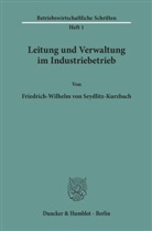 Seydlitz-Kurzbach, Friedrich-Wilhelm von Seydlitz-Kurzbach - Leitung und Verwaltung im Industriebetrieb.