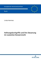Linda Hemmes - Haftungsdurchgriffe und ihre Steuerung im russischen Konzernrecht
