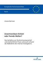 Ariane Bertram - Unzertrennbare Einheit oder fremde Welten?