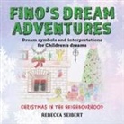 Rebecca Seibert - Fino's Dream Adventures book 3