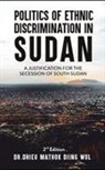 Dhieu Mathok Diing Wol - POLITICS OF ETHNIC DISCRIMINATION IN SUDAN