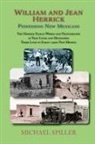 Michael Spiller - William and Jean Herrick, Pioneering New Mexicans