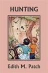 Harrison E. Howe, Edith M. Patch - Hunting (Color Edition) (Yesterday's Classics)