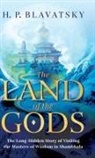 H. P. Blavatsky - The Land of the Gods
