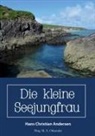 Hans  Christian Andersen, M A Orleander, M. A. Orleander - Die kleine Seejungfrau