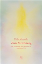 Mieke Mosmuller - Zarte Vertröstung