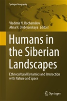 Vladimir N. Bocharnikov, Vladimir N Bocharnikov, N Steblyanskaya, Alina N. Steblyanskaya - Humans in the Siberian Landscapes