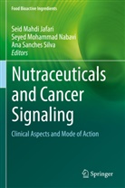 Seid Mahdi Jafari, Seyed Mohammad Nabavi, Seyed Mohammad Nabavi, Ana Sanches Silva, Ana Sanches Silva - Nutraceuticals and Cancer Signaling