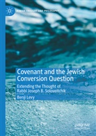 Benji Levy - Covenant and the Jewish Conversion Question