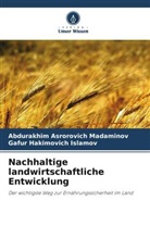 Gafur Ha Islamov, Gafur Hakimovich Islamov, Abdurakhim Asrorovich Madaminov - Nachhaltige landwirtschaftliche Entwicklung