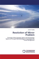 Junichi Tanaka - Resolution of Mirror Problem