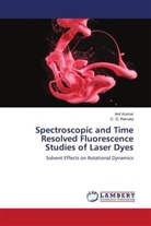 Anil Kumar, C. G. Renuka - Spectroscopic and Time Resolved Fluorescence Studies of Laser Dyes