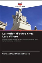 Germán David Gómez Palacio - La notion d'autre chez Luis Villoro