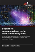 Blaise Lisembe Yaukia - Segnali di comunicazione nella tradizione Bongando