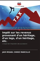 JAIR MISAEL Choez  Marcillo, Jair Misael Choez Marcillo - Impôt sur les revenus provenant d'un héritage, d'un legs, d'un héritage, etc.