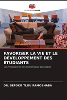 DR. SEFOKO TLOU Ramoshaba, Sefoko Tlou Ramoshaba - FAVORISER LA VIE ET LE DÉVELOPPEMENT DES ÉTUDIANTS