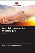 Andres Contreras Opazo - Le voisin comme lieu théologique