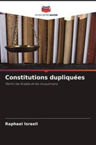 Raphael Israeli - Constitutions dupliquées