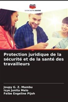 Joupy G. Z. Mambu, Isye Junita Melo, Feibe Engeline Pijoh - Protection juridique de la sécurité et de la santé des travailleurs