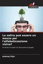 Andrzej Pijet - La satira può essere un mezzo per l'alfabetizzazione visiva?
