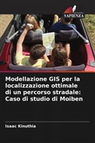 Isaac Kinuthia - Modellazione GIS per la localizzazione ottimale di un percorso stradale: Caso di studio di Moiben