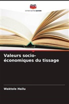 Waktole Hailu - Valeurs socio-économiques du tissage