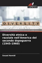 Souad Hamidi - Diversità etnica e razziale nell'America del secondo dopoguerra (1945-1960)