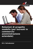 D. S. Selvakumar, D.S. Selvakumar - Relazioni di progetto modello (per laureati in commercio/ amministrazione aziendale)