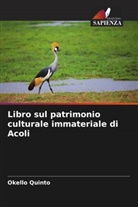 Okello Quinto - Libro sul patrimonio culturale immateriale di Acoli