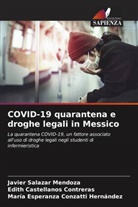 Edith Castellanos Contreras, María Esperanza Conzatti Hernández, Javier Salazar Mendoza - COVID-19 quarantena e droghe legali in Messico