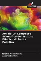 Akberet Lemlem, Ibrahim Kedir Menuta - Atti del 3° Congresso Scientifico dell'Istituto Etiopico di Sanità Pubblica