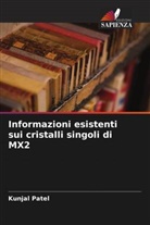 Kunjal Patel - Informazioni esistenti sui cristalli singoli di MX2