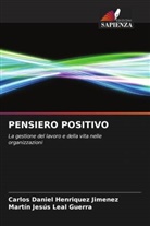 Carlos Daniel Henriquez Jimenez, Martín Jesús Leal Guerra - PENSIERO POSITIVO