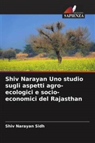 Shiv Narayan Sidh - Shiv Narayan Uno studio sugli aspetti agro-ecologici e socio-economici del Rajasthan