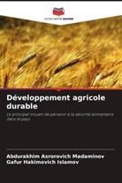 Gafur Hakimovich Islamov, Abdurakhim Asrorovich Madaminov - Développement agricole durable