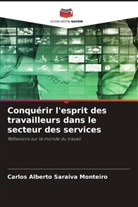 Carlos Alberto Saraiva Monteiro - Conquérir l'esprit des travailleurs dans le secteur des services