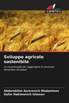 Gafur Hakimovich Islamov, Abdurakhim Asrorovich Madaminov - Sviluppo agricolo sostenibile