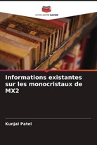 Kunjal Patel - Informations existantes sur les monocristaux de MX2