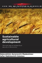 Gafur Hakimovich Islamov, Abdurakhim Asrorovich Madaminov - Sustainable agricultural development
