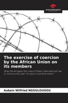 Aubain Wilfried Ngoulougou - The exercise of coercion by the African Union on its members
