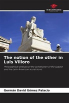 Germán David Gómez Palacio - The notion of the other in Luis Villoro